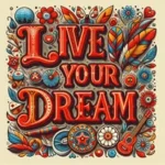 Live Your Dream In Oprichting